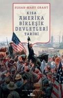 Kisa Amerika Birlesik Devletleri Tarihi - Susan Mary-Grant