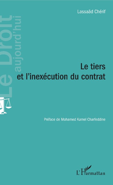Le tiers et l'inexécution du contrat - Lassaâd Chérif