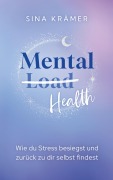 Cover-Bild zum Titel 'Mental Load Health' von 'Sina Krämer'