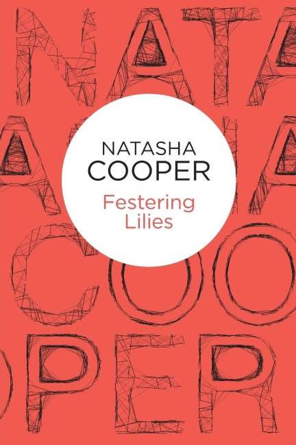 Festering Lilies - Natasha Cooper