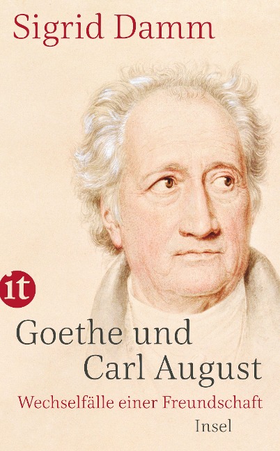 Goethe und Carl August - Sigrid Damm