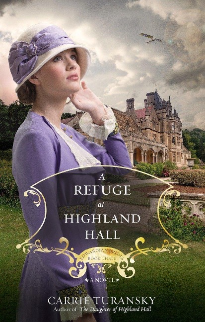 A Refuge at Highland Hall - Carrie Turansky