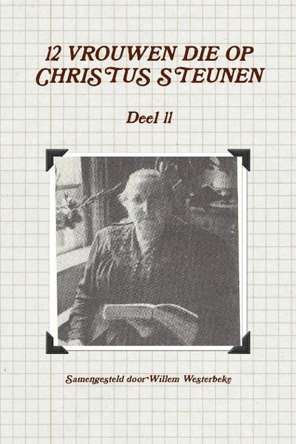 12 VROUWEN DIE OP CHRISTUS STEUNEN, deel 11 - Willem Westerbeke