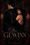 Cover-Bild zum Titel 'Der Gewinn: Mafia Romanze' von 'M. Brooks'
