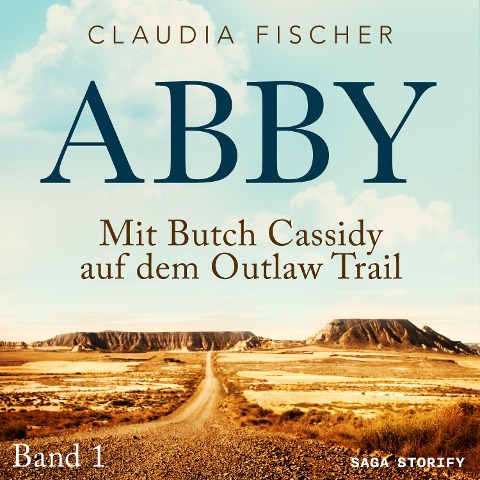 Abby - Mit Butch Cassidy auf dem Outlaw Trail - Claudia Fischer