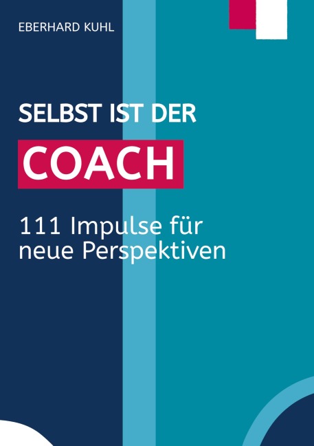 Selbst ist der Coach - Eberhard Kuhl