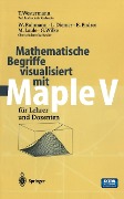 Cover-Bild zum Titel 'Mathematische Begriffe visualisiert mit Maple V' von 'T. Westermann, W. Buhmann, L. Diemer, E. Endres, M. Laule'