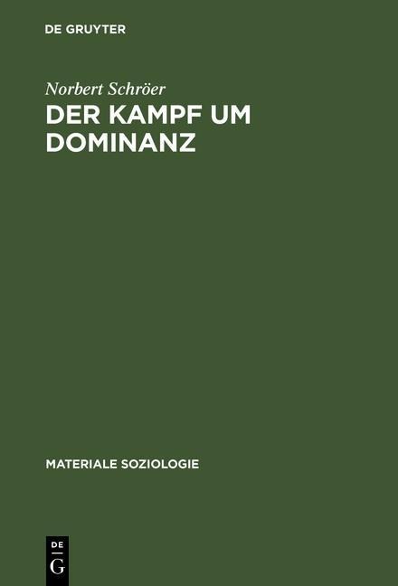 Der Kampf um Dominanz - Norbert Schröer