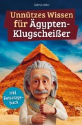 Cover-Bild zum Titel 'Unnützes Wissen für Ägypten-Klugscheißer' von 'Gabriel Adler'