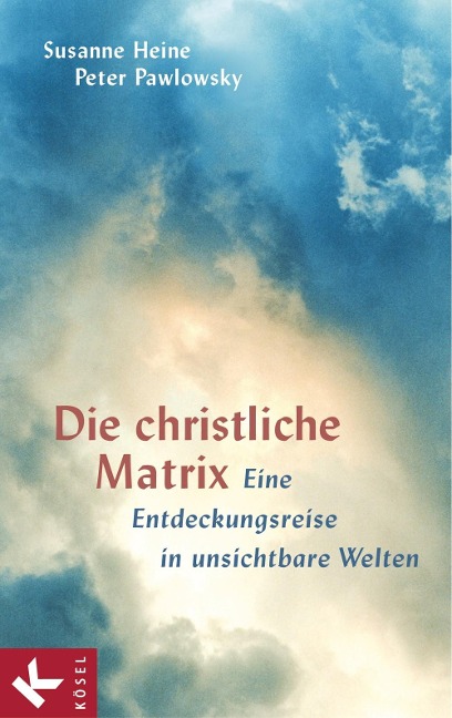 Die christliche Matrix - Susanne Heine, Peter Pawlowsky