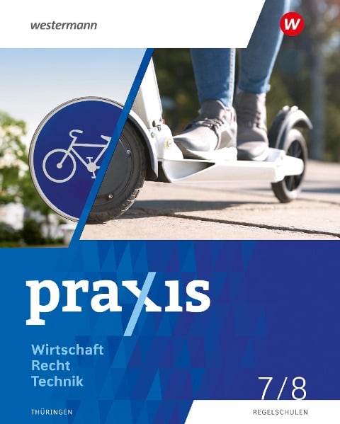 Praxis WRT 7 / 8. Schulbuch. Regelschulen. Thüringen - Christine Fischer, Claudia Christ, Jakob Pritscher, Angelika Schrader, Martina Raker