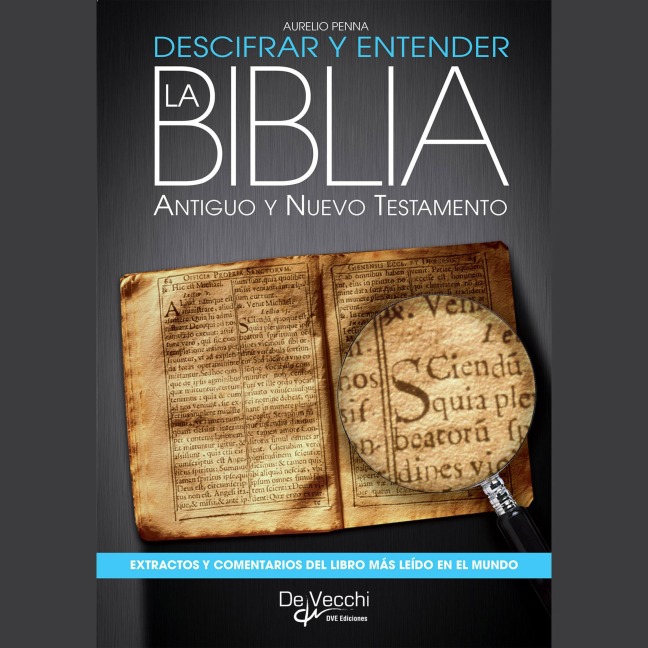 Descifrar y entender la Biblia. Antiguo y nuevo testamento - Aurelio Penna