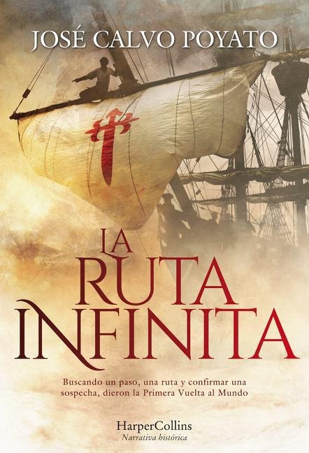 La Ruta Infinita (the Infinite Route - Spanish Edition) - José Calvo Poyato