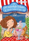 Der zauberhafte Eisladen 1. Vanille, Erdbeer und Magie - Heike Eva Schmidt