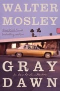 Cover-Bild zum Titel 'Gray Dawn' von 'Walter Mosley'