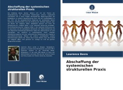 Abschaffung der systemischen strukturellen Praxis - Lawrence Besra