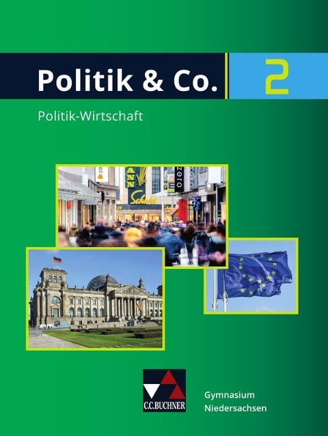 Politik & Co. Neu 2 Lehrbuch Niedersachsen - Egbers, Tobias Franz, Pia Frede, Johannes Heuser, Martin Kogge