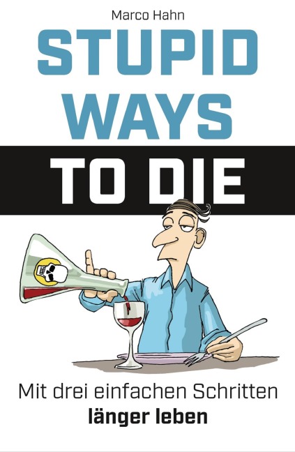Stupid ways to die - Marco Hahn
