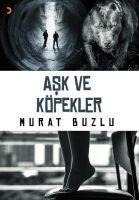 Ask ve Köpekler - Murat Buzlu