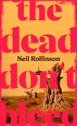Cover-Bild zum Titel 'The Dead Don't Bleed' von 'Neil Rollinson'
