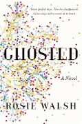 Cover-Bild zum Titel 'Ghosted' von 'Rosie Walsh'
