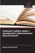 Cover-Bild zum Titel 'Godno¿¿ ludzka osób z powa¿nymi zaburzeniami psychicznymi' von 'Seeiso Jonas Koali'