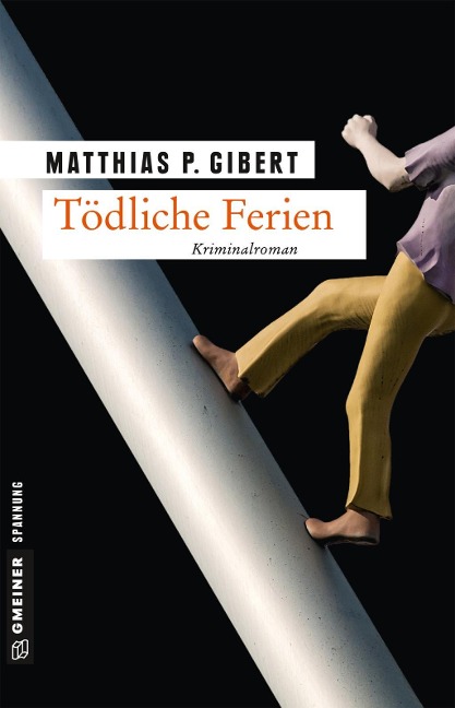 Tödliche Ferien - Matthias P. Gibert