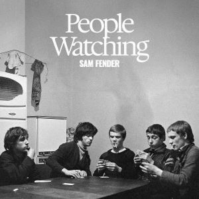 People Watching - Sam Fender