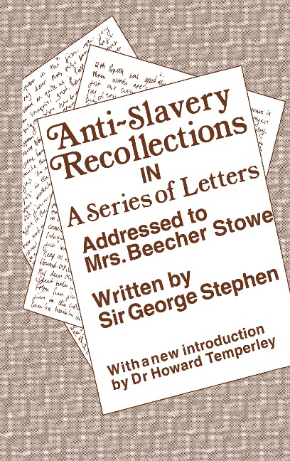 Anti-Slavery Recollection Cb - George Stephen