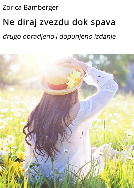 Ne diraj zvezdu dok spava - Zorica Bamberger