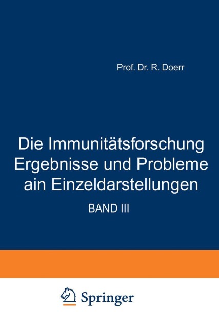 Die Immunitätsforschung Ergebnisse und Probleme in Einzeldarstellungen - Robert Doerr