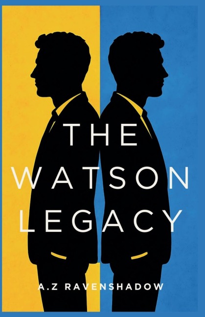 The Watson Legacy - A Z Ravenshadow