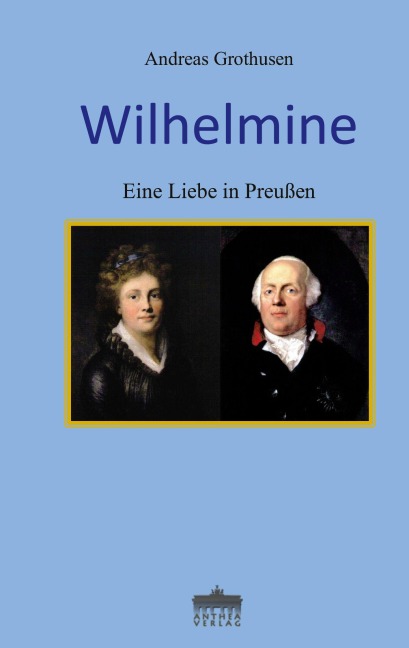 Wilhelmine - Andreas Grothusen
