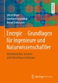 Energie - Grundlagen für Ingenieure und Naturwissenschaftler - Ulrich Blum, Eberhard Rosenthal, Bernd Diekmann