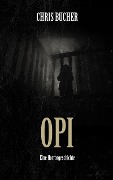 Cover-Bild zum Titel 'Opi' von 'Chris Bucher'