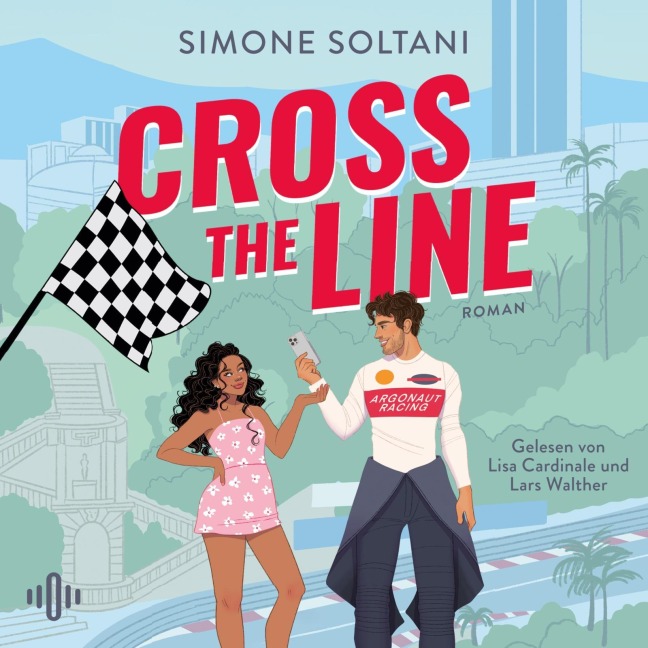 Cross the Line ¿ Auf der Rennstrecke kämpft er um den Sieg, im Leben um ihr Herz (Racing Hearts 1) - Simone Soltani