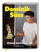 Cover-Bild zum Titel 'Einfach herzhaft & süß' von 'Dominik Süss'