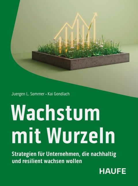 Wachstum mit Wurzeln - Juergen L. Sommer, Kai Gondlach