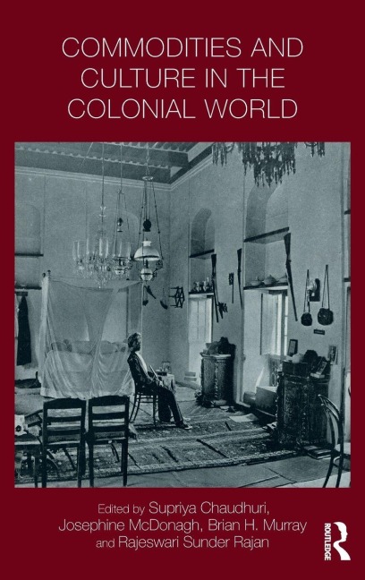 Commodities and Culture in the Colonial World - 