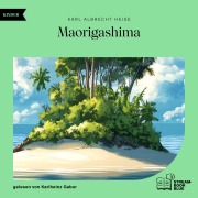 Cover-Bild zum Titel 'Maorigashima' von 'Karl Albrecht Heise'