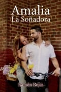 Cover-Bild zum Titel 'Amalia La Soñadora' von 'Ramón Rojas'