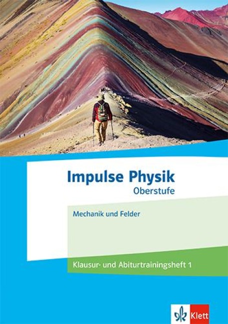 Impulse Physik Oberstufe. Klausur- und Abiturtraining 1 Klassen 11-13 (G9), 10-12 (G8) - 
