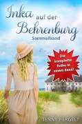 Cover-Bild zum Titel 'Inka auf der Behrenburg - Sammelband' von 'Jenny Pergelt, Anna Holden'