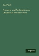 Cover-Bild zum Titel 'Personen- und Sachregister zur Chronik des Klosters Pforta' von 'G. A. B. Wolff'