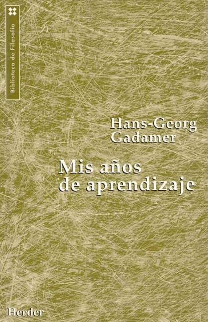 Mis años de aprendizaje - Hans Georg Gadamer