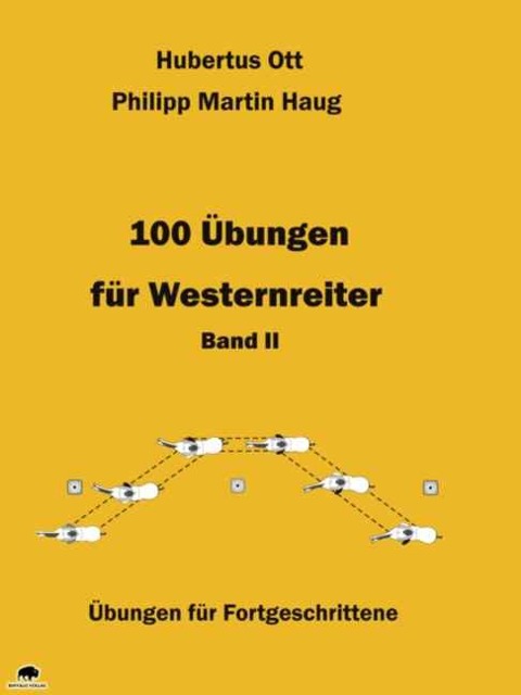 100 Übungen für Westernreiter 2 - Hubertus Ott, Philipp Martin Haug