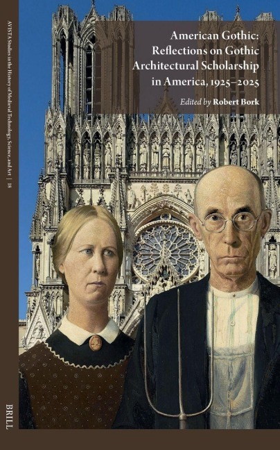 American Gothic: Reflections on Gothic Architectural Scholarship in America, 1925-2025 - 