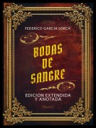 Cover-Bild zum Titel 'Bodas De Sangre - Edicion Extendida Y Anotada' von 'Federico Garcia Lorca, Federico Garcia Lorca'