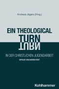 Cover-Bild zum Titel 'Ein "theological turn" in der christlichen Jugendarbeit' von ''