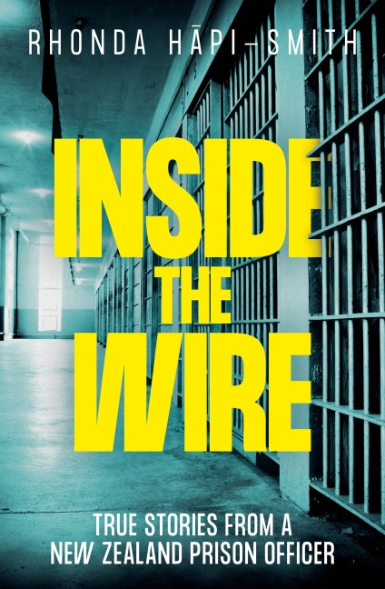 Inside the Wire - Rhonda Hapi-Smith